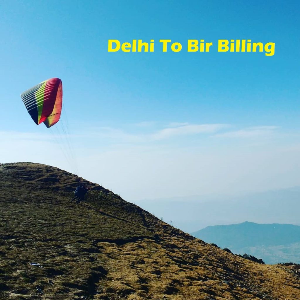 Delhi to Bir Billing